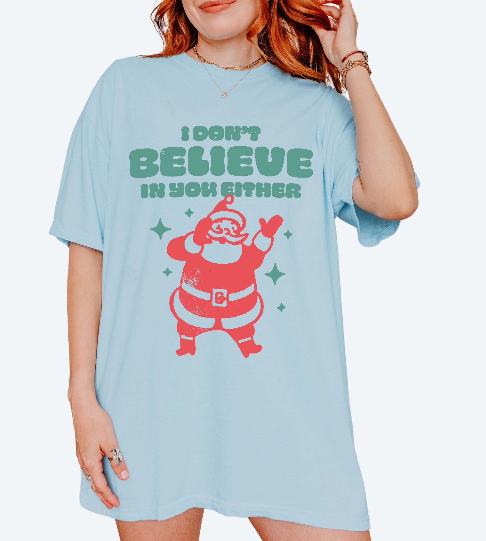 I Don't Believe In You Either Santa Christmas Tee - UntamedEgo LLC.