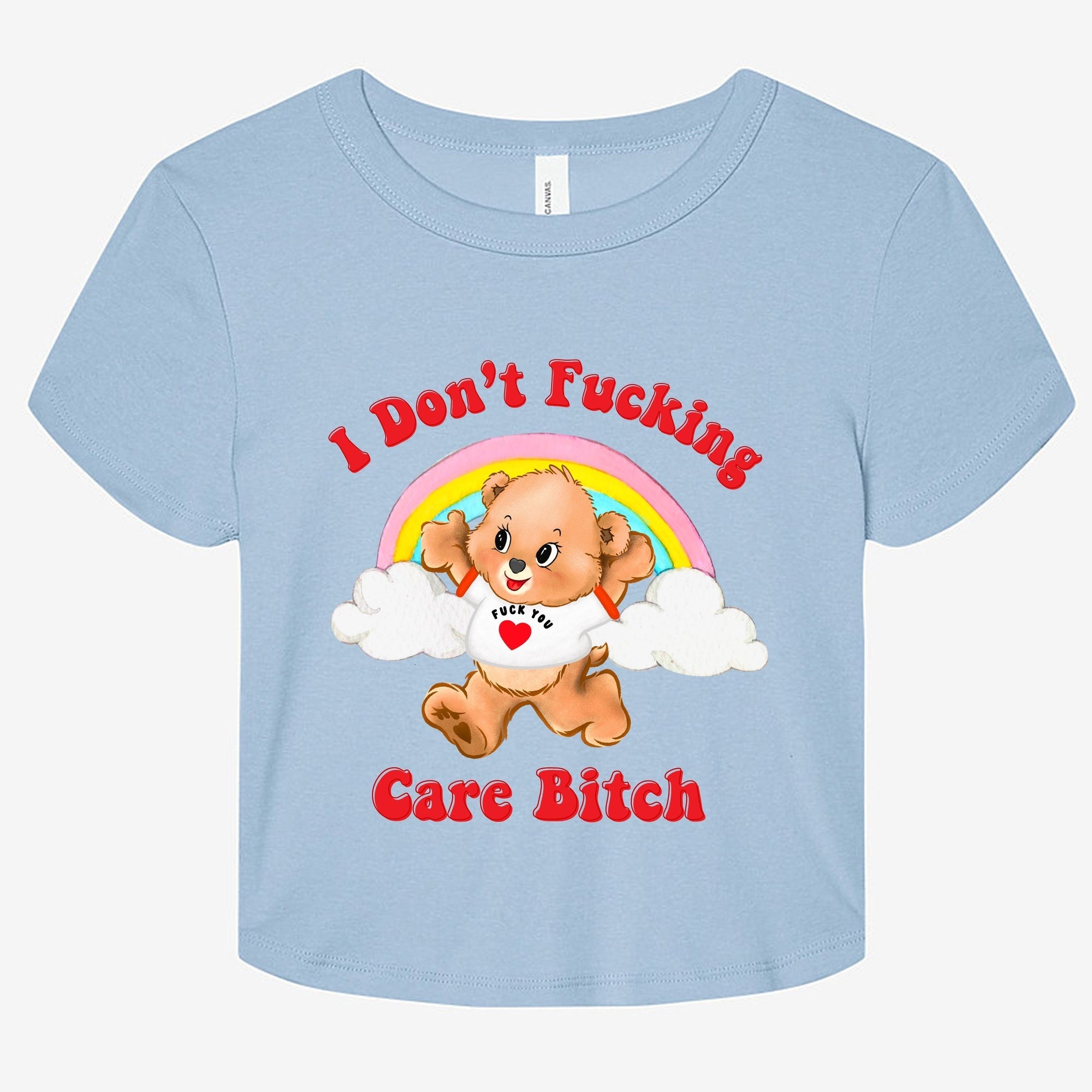 I Don't Fucking Care Bitch Graphic Baby Tee - UntamedEgo LLC.