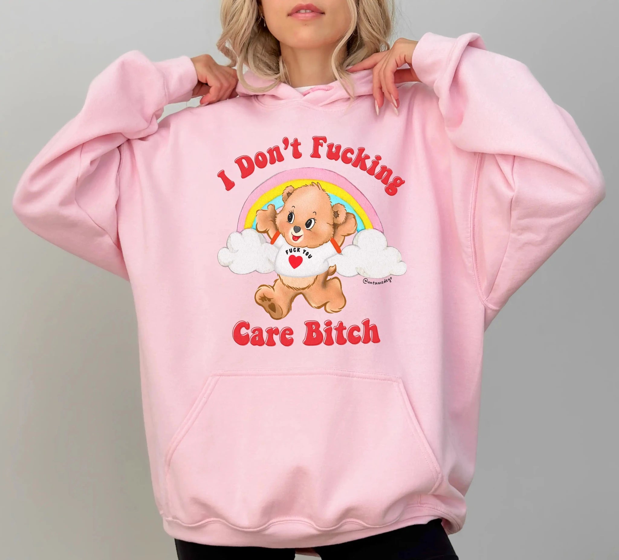 I Don't Fucking Care Bitch Lolly The Bear Hoodie - UntamedEgo LLC.
