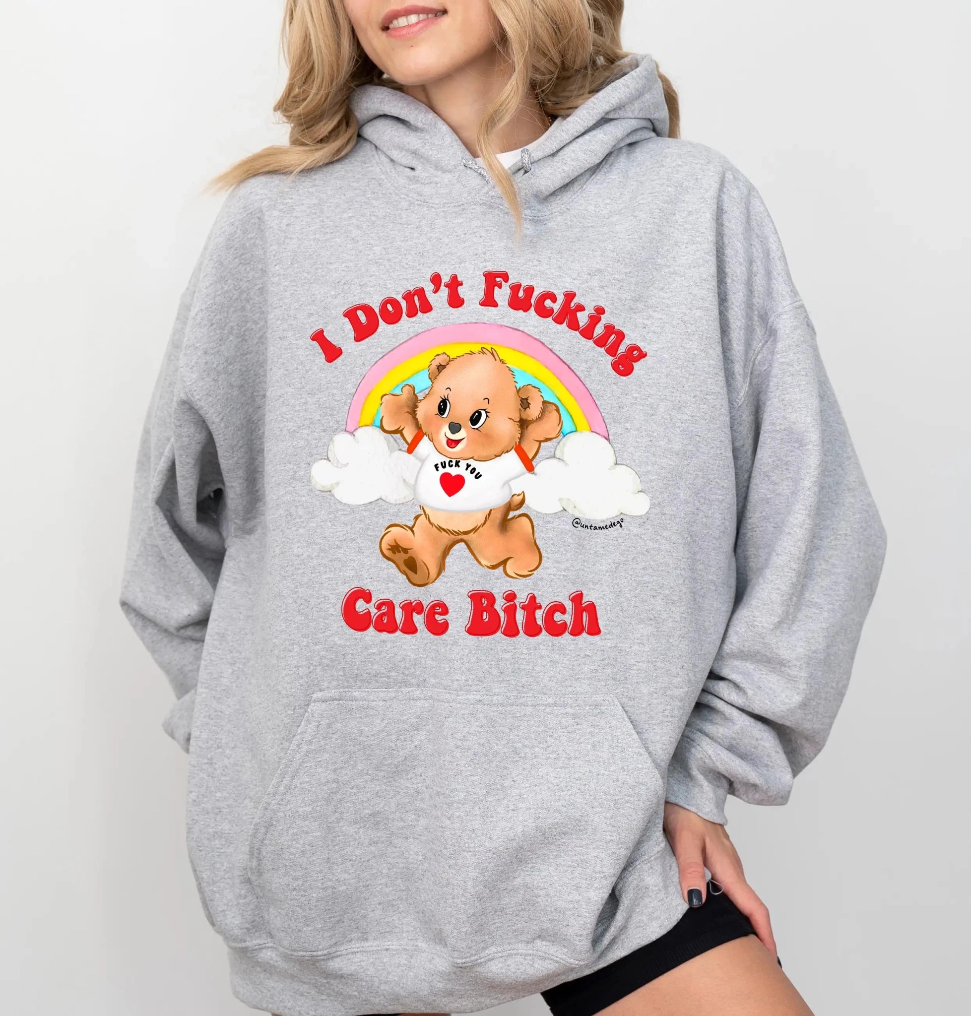 I Don't Fucking Care Bitch Lolly The Bear Hoodie - UntamedEgo LLC.