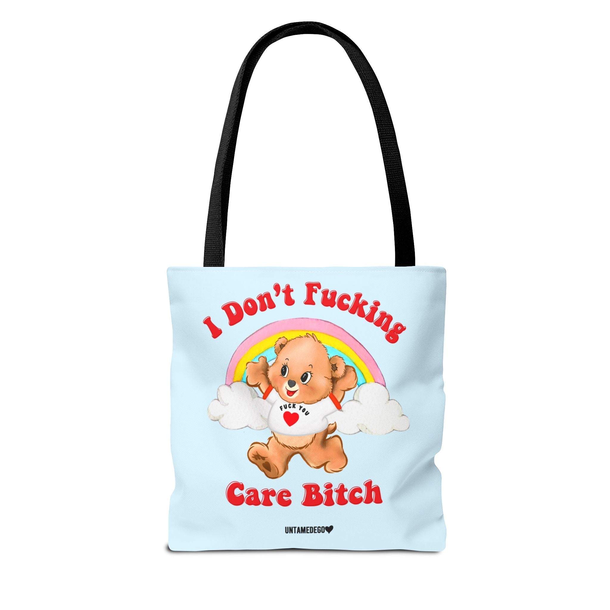 I Don't Fucking Care Bitch Tote Bag - UntamedEgo LLC.