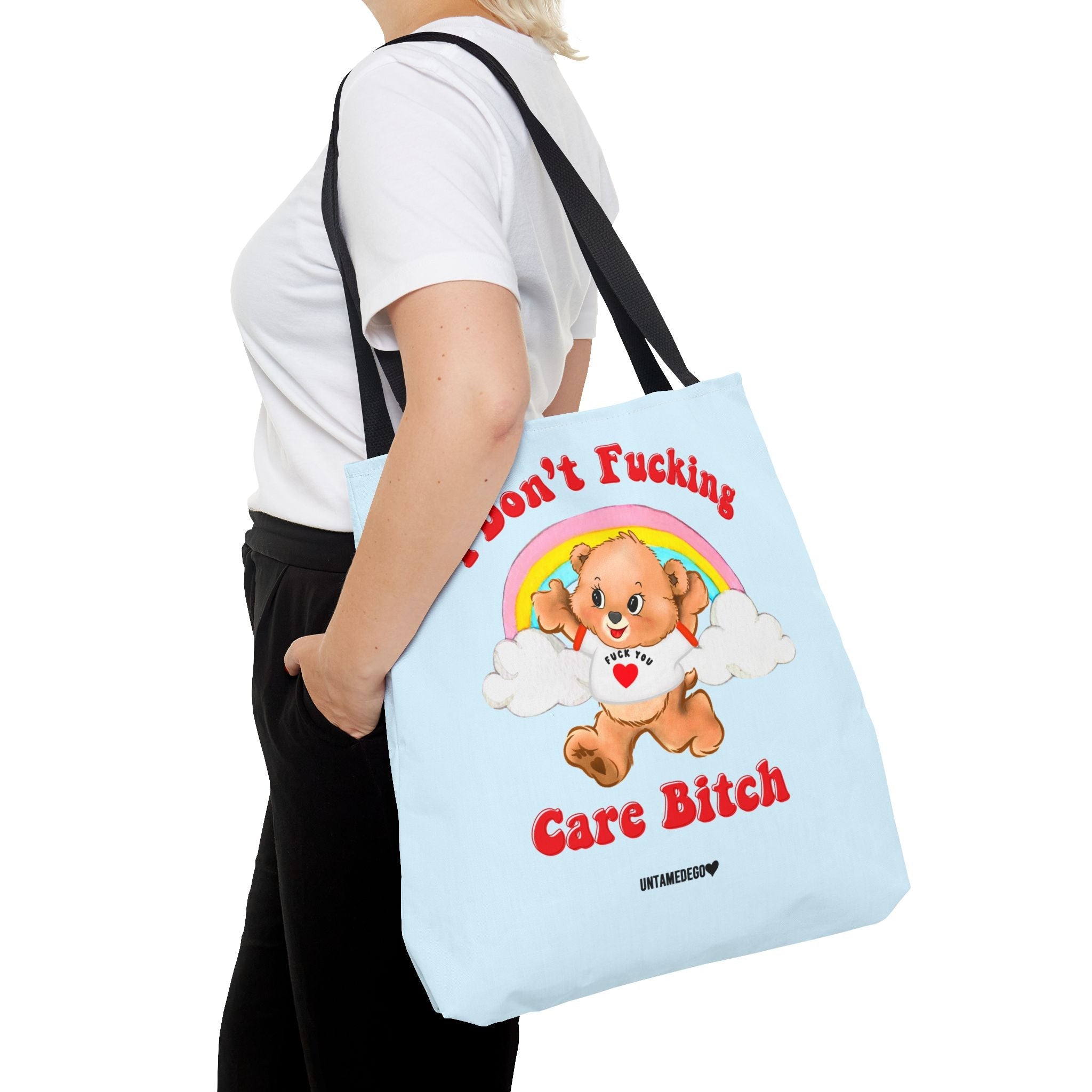 I Don't Fucking Care Bitch Tote Bag - UntamedEgo LLC.