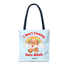 I Don't Fucking Care Bitch Tote Bag - UntamedEgo LLC.