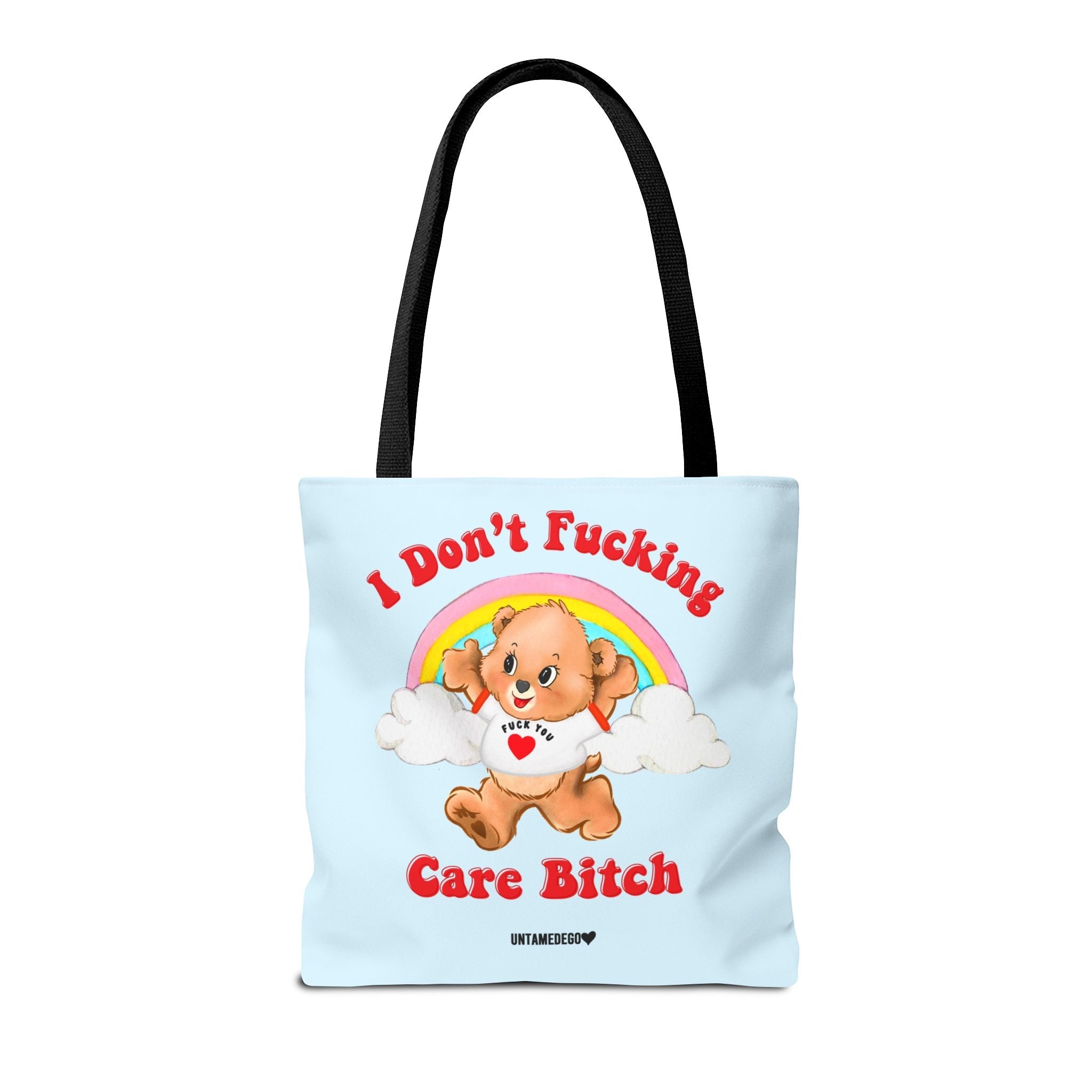 I Don't Fucking Care Bitch Tote Bag - UntamedEgo LLC.