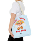 I Don't Fucking Care Bitch Tote Bag - UntamedEgo LLC.