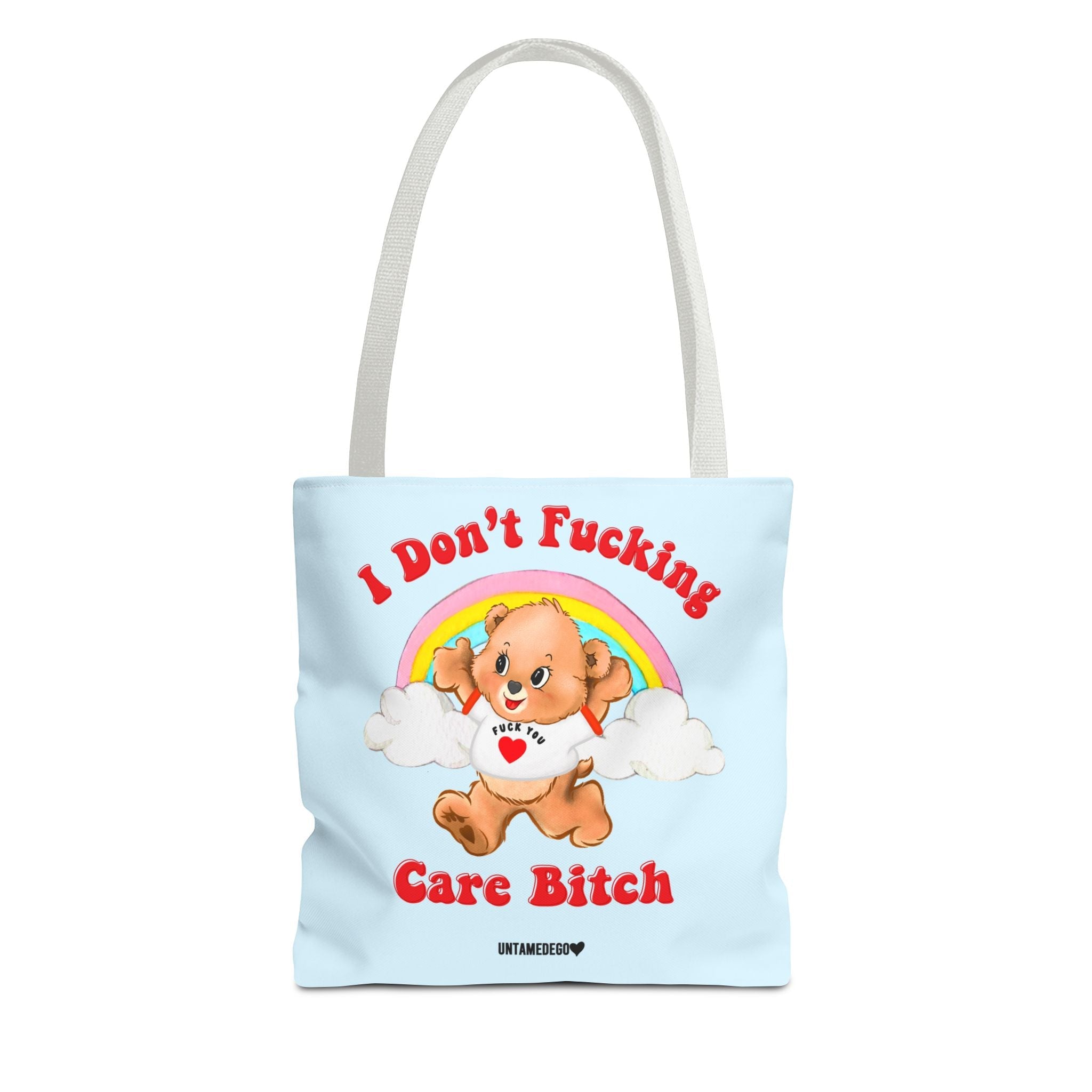 I Don't Fucking Care Bitch Tote Bag - UntamedEgo LLC.