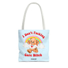 I Don't Fucking Care Bitch Tote Bag - UntamedEgo LLC.