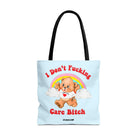 I Don't Fucking Care Bitch Tote Bag - UntamedEgo LLC.
