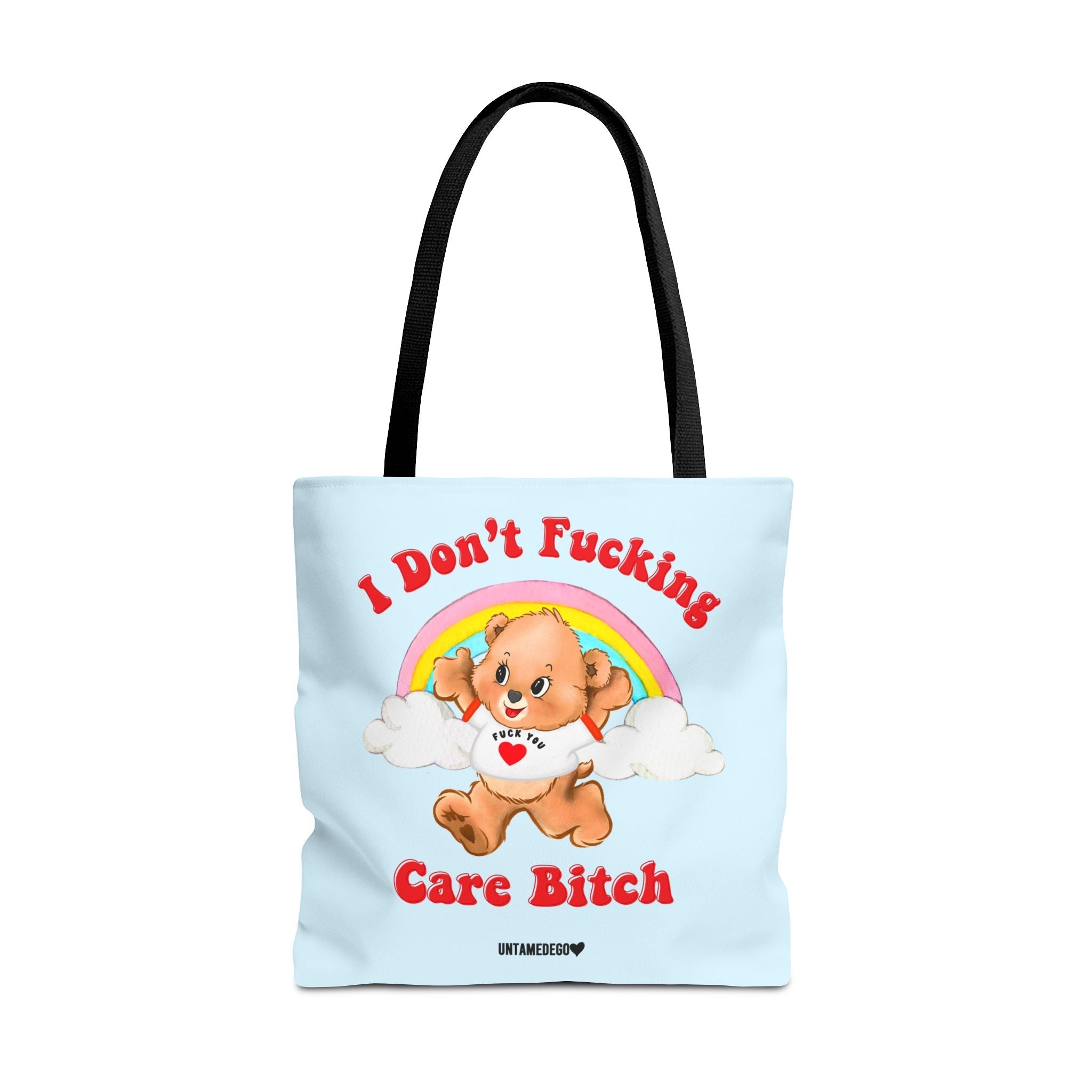 I Don't Fucking Care Bitch Tote Bag - UntamedEgo LLC.