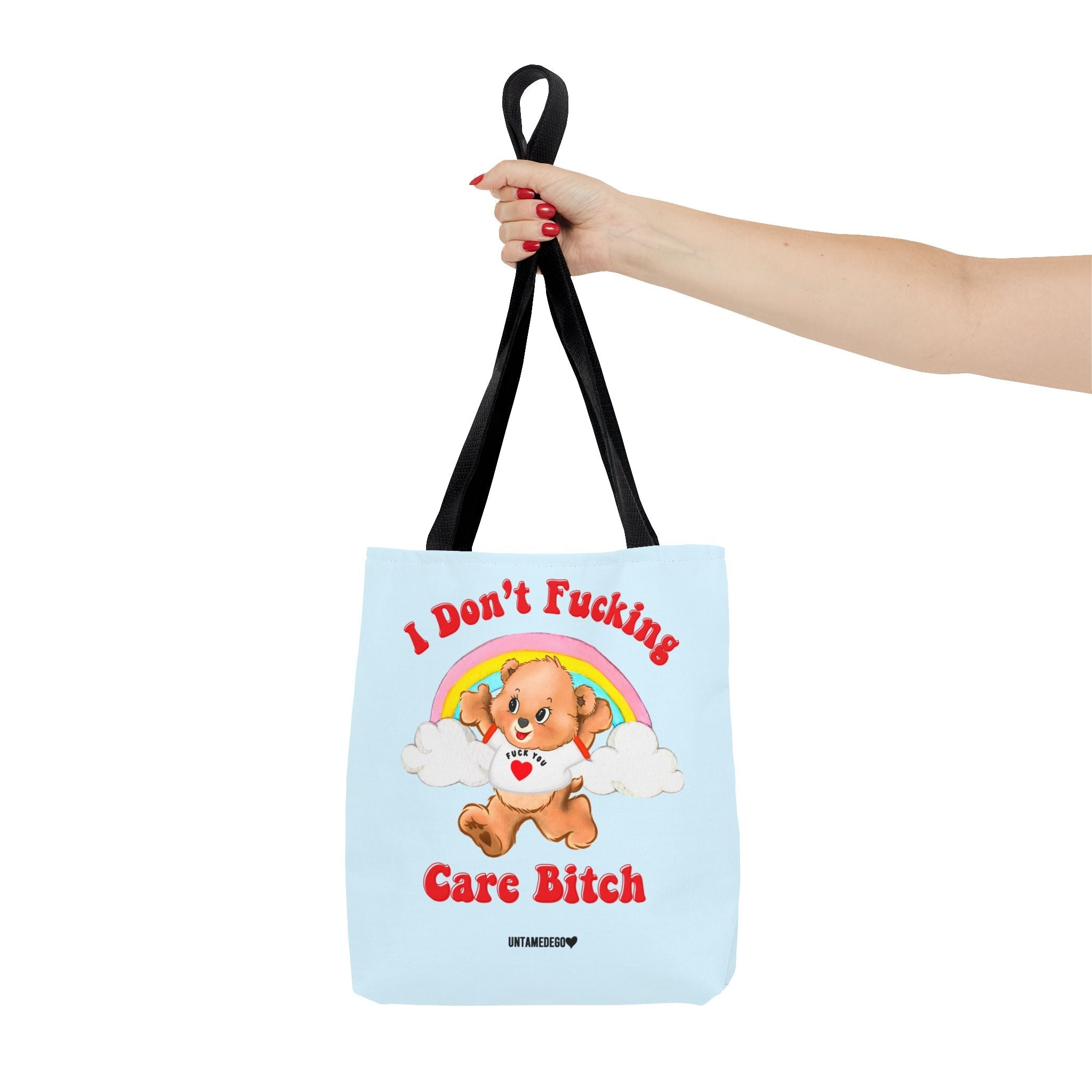I Don't Fucking Care Bitch Tote Bag - UntamedEgo LLC.