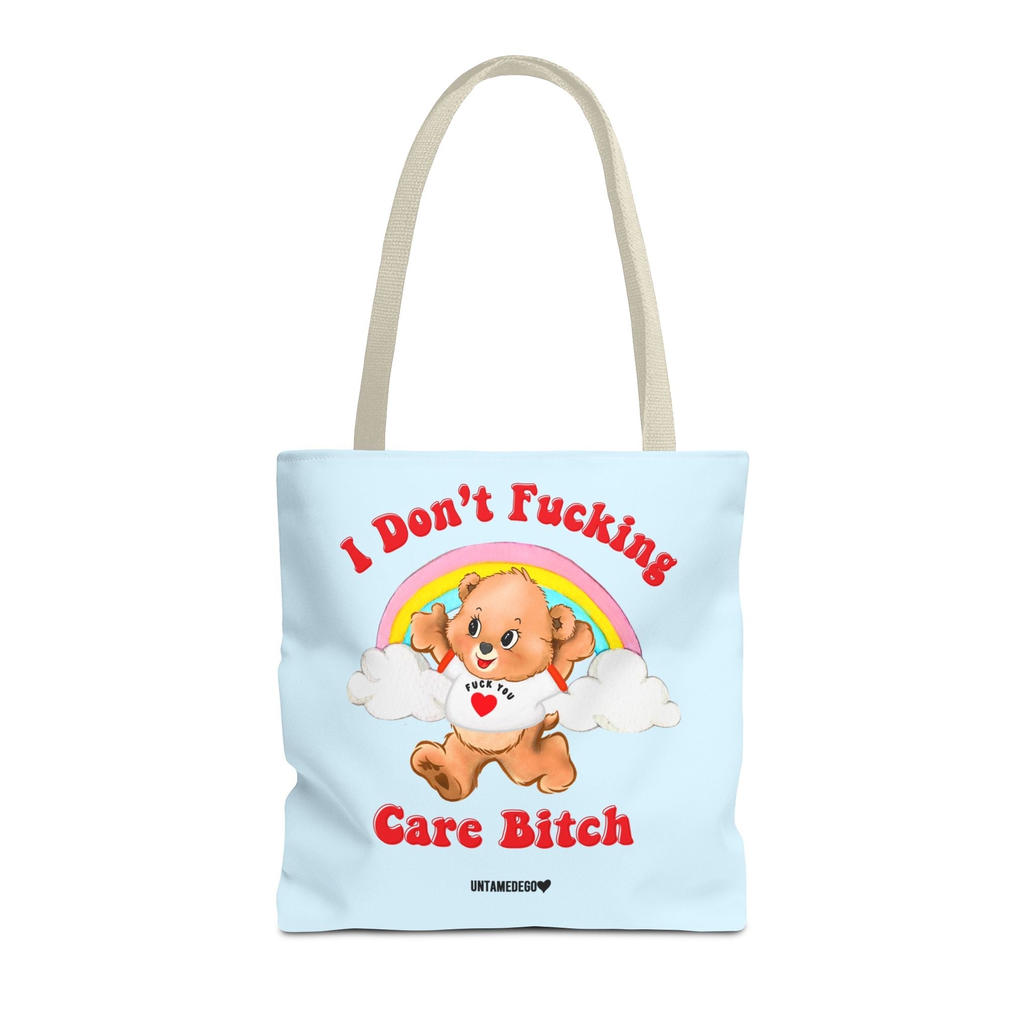 I Don't Fucking Care Bitch Tote Bag - UntamedEgo LLC.