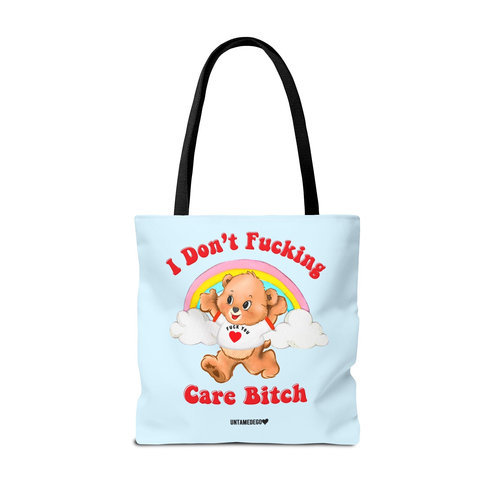 I Don't Fucking Care Bitch Tote Bag - UntamedEgo LLC.
