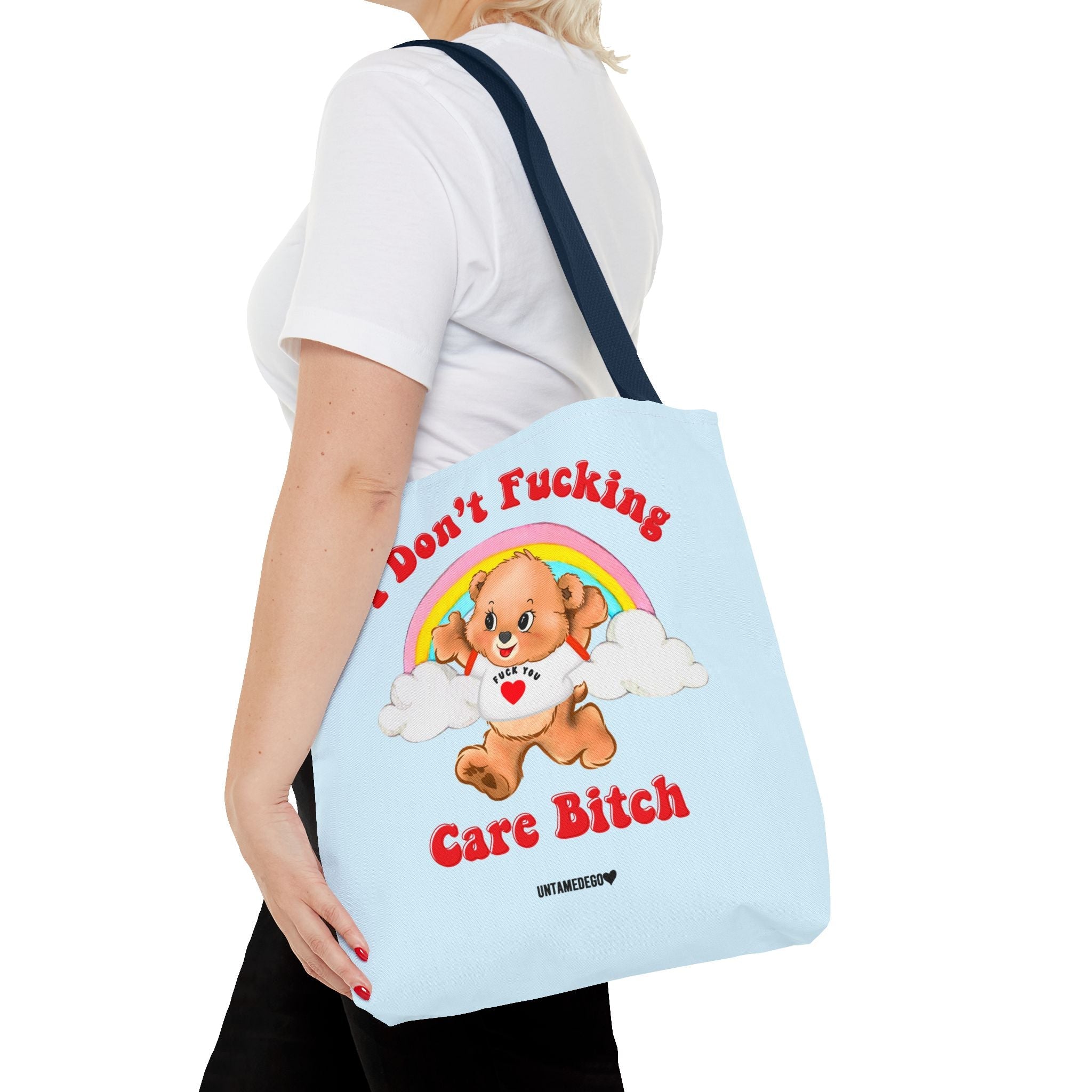 I Don't Fucking Care Bitch Tote Bag - UntamedEgo LLC.