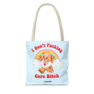 I Don't Fucking Care Bitch Tote Bag - UntamedEgo LLC.