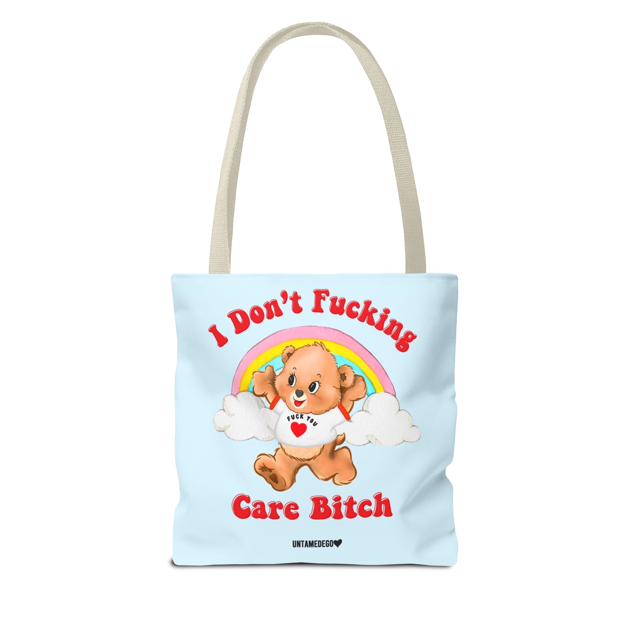I Don't Fucking Care Bitch Tote Bag - UntamedEgo LLC.