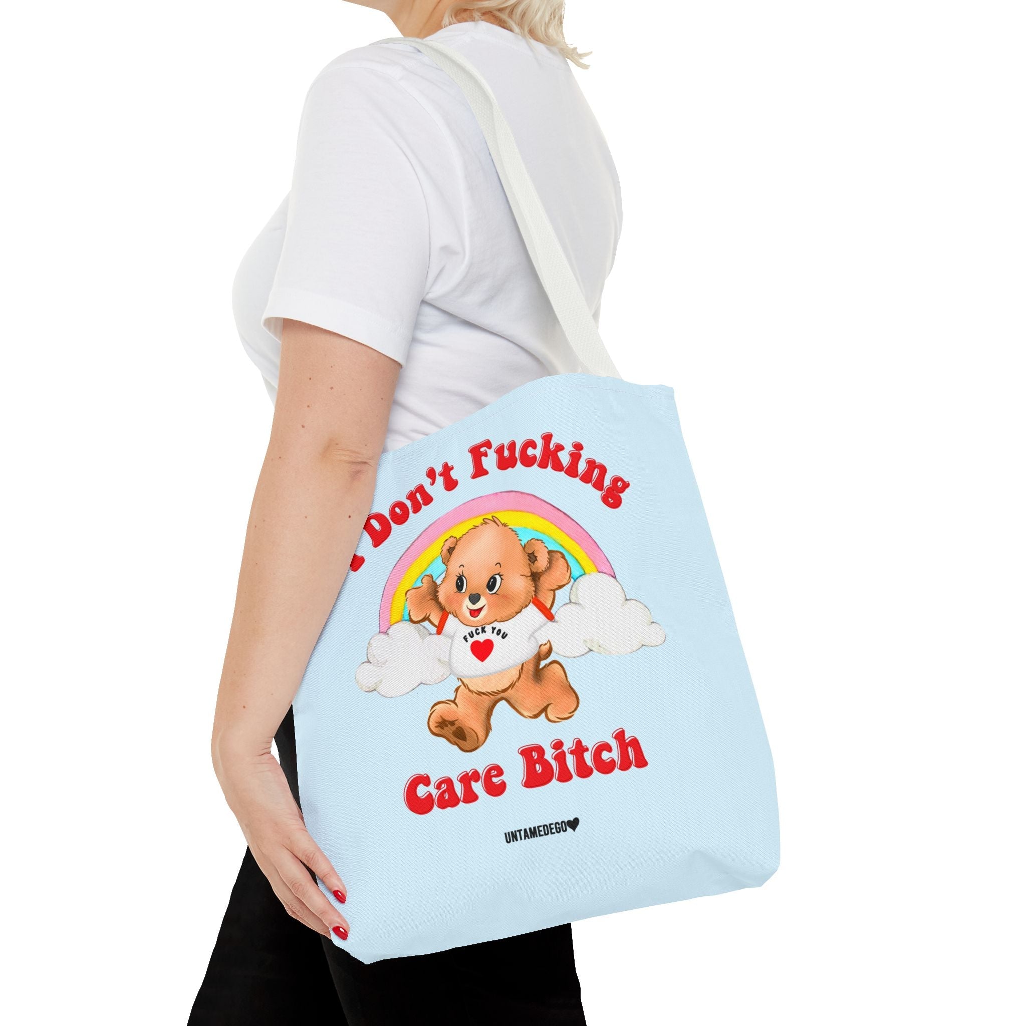 I Don't Fucking Care Bitch Tote Bag - UntamedEgo LLC.