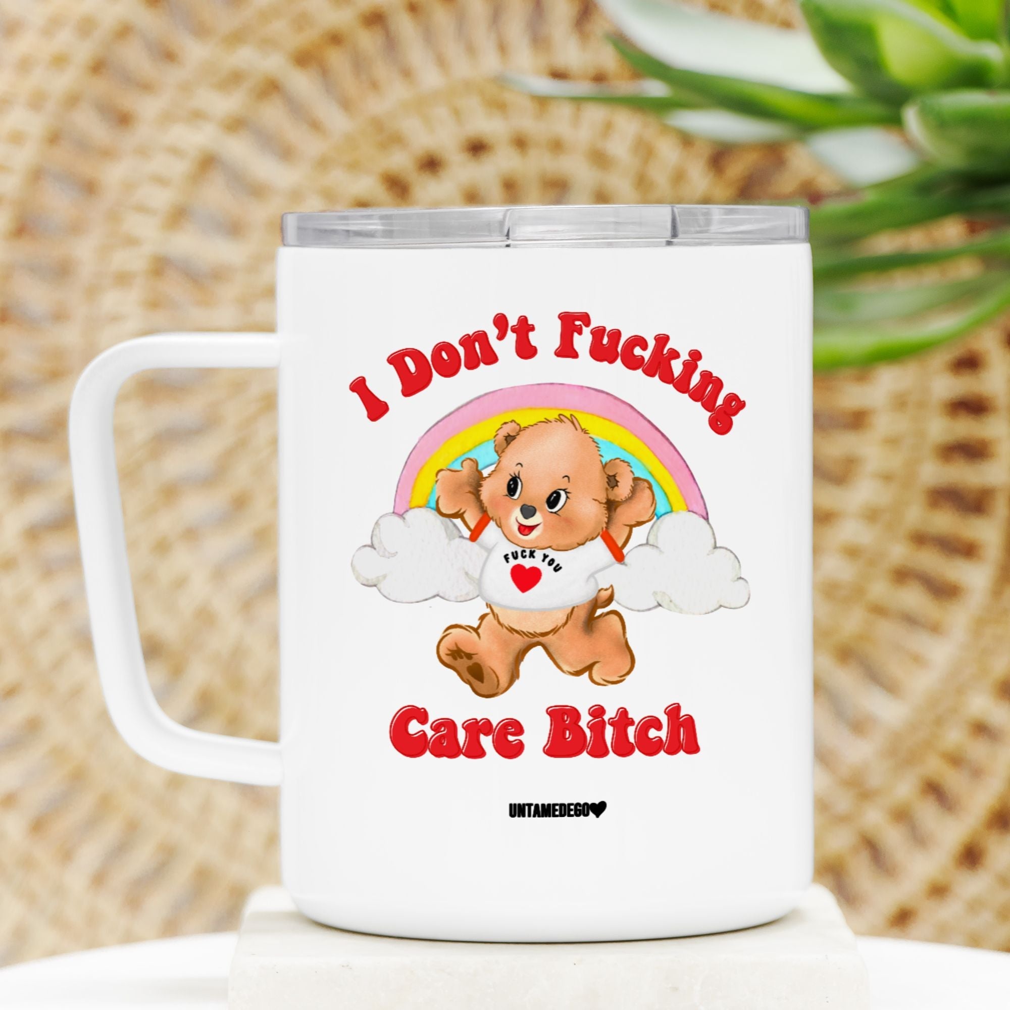 I Don't Fucking Care Bitch Travel Mug - UntamedEgo LLC.