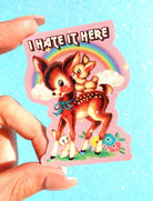 I Hate It Here Sticker – Funny Retro Glitter Vinyl Sticker - UntamedEgo LLC.