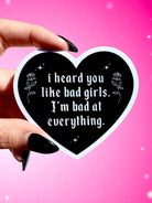 I Heard You Like Bad Girls I'm Bad at Everything – Heart Shaped Waterproof Sad Girl Decal - UntamedEgo LLC.
