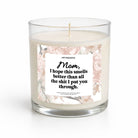 I Hope This Smells Better Than All The Shit I Put You Through Mother's Day Glass Candle - UntamedEgo LLC.