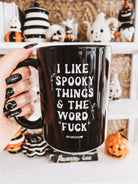 I Like Spooky Things & The Word Fuck Halloween Mug - UntamedEgo LLC.