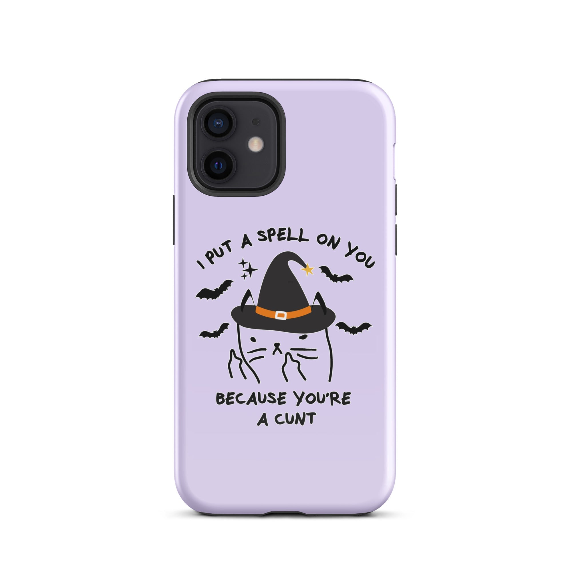 I Put A Spell On You Because You're A Cunt Tough Case for iPhone® - UntamedEgo LLC.