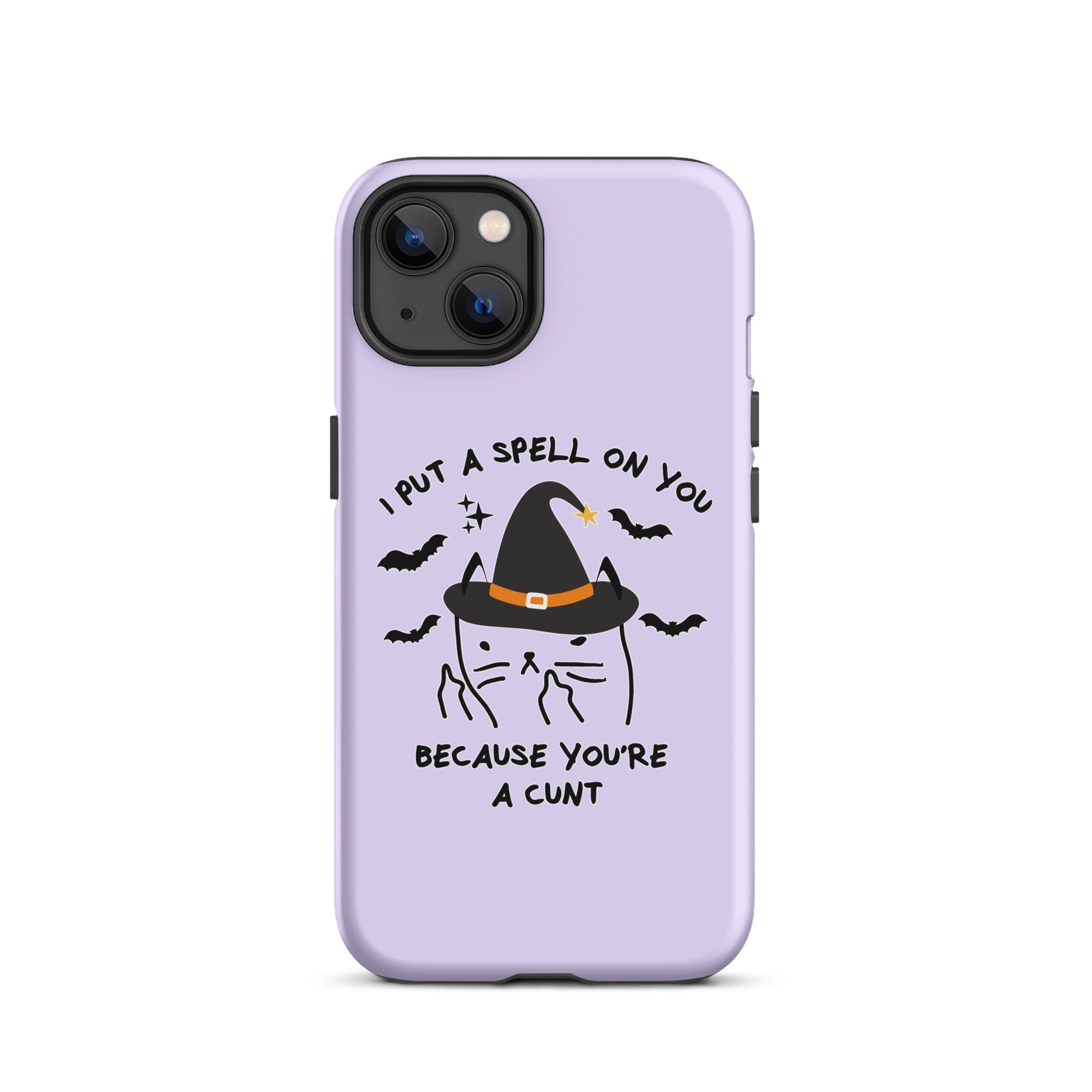 I Put A Spell On You Because You're A Cunt Tough Case for iPhone® - UntamedEgo LLC.