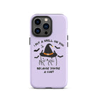 I Put A Spell On You Because You're A Cunt Tough Case for iPhone® - UntamedEgo LLC.