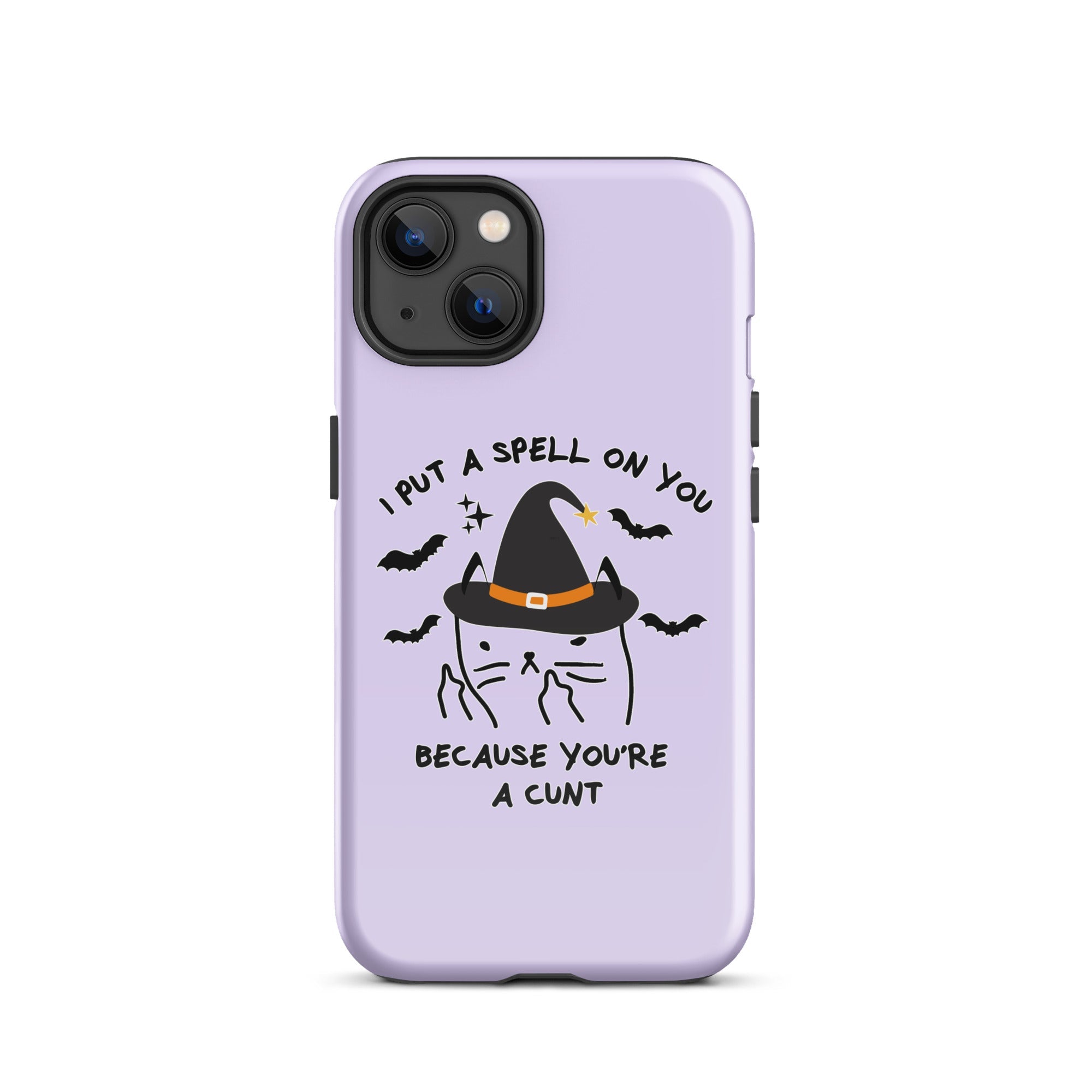 I Put A Spell On You Because You're A Cunt Tough Case for iPhone® - UntamedEgo LLC.