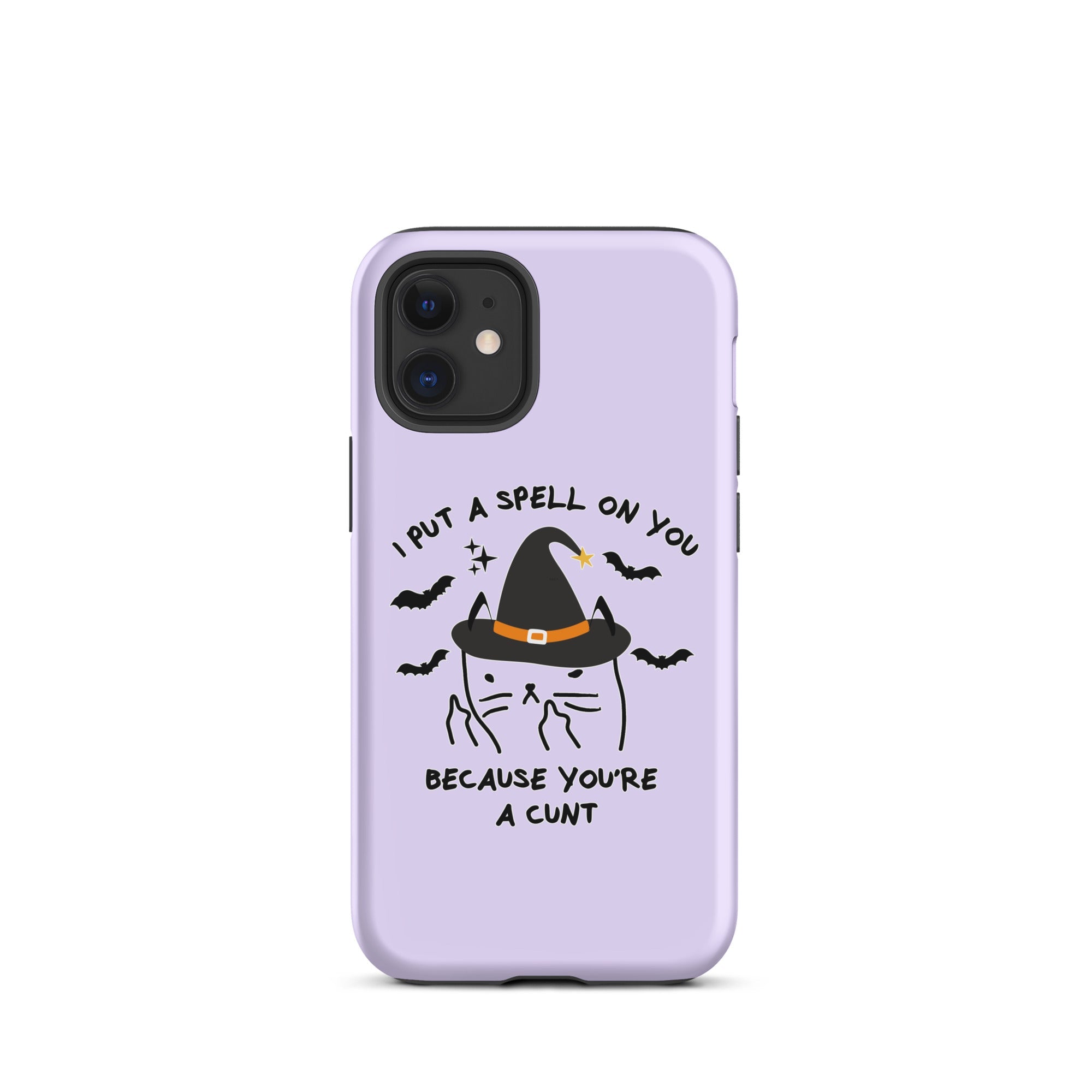 I Put A Spell On You Because You're A Cunt Tough Case for iPhone® - UntamedEgo LLC.