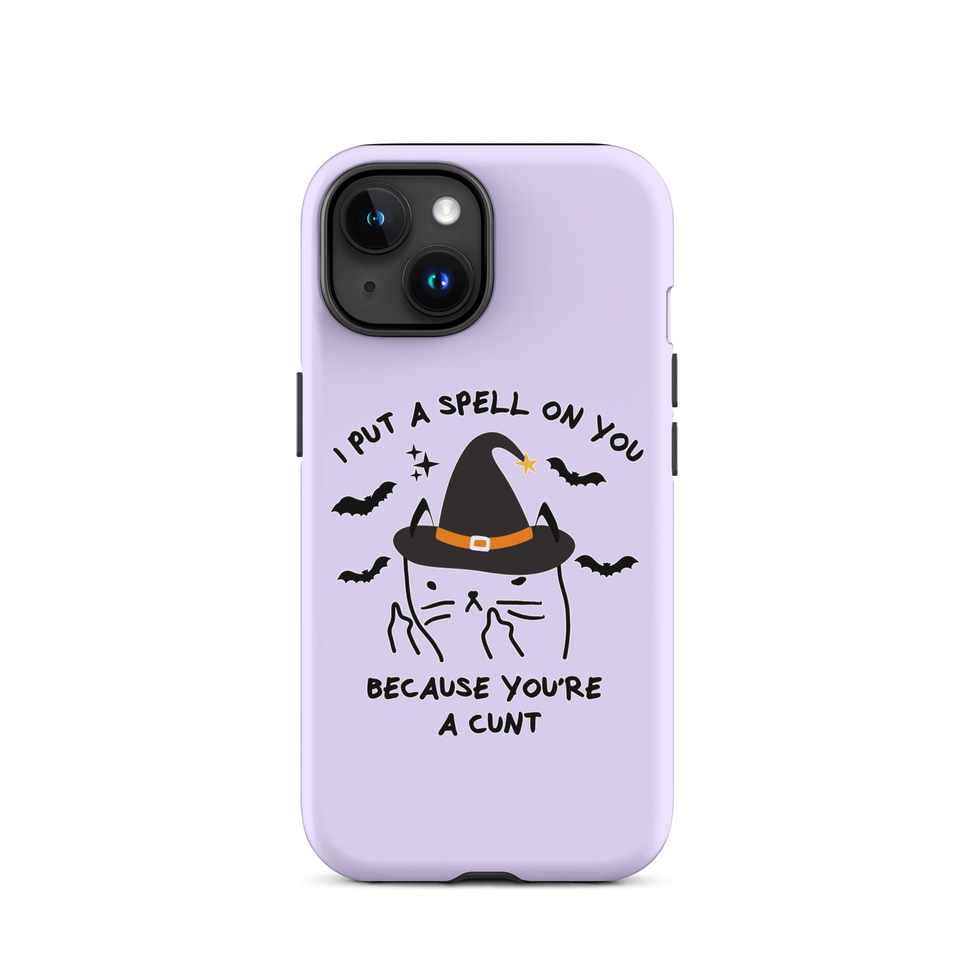 I Put A Spell On You Because You're A Cunt Tough Case for iPhone® - UntamedEgo LLC.