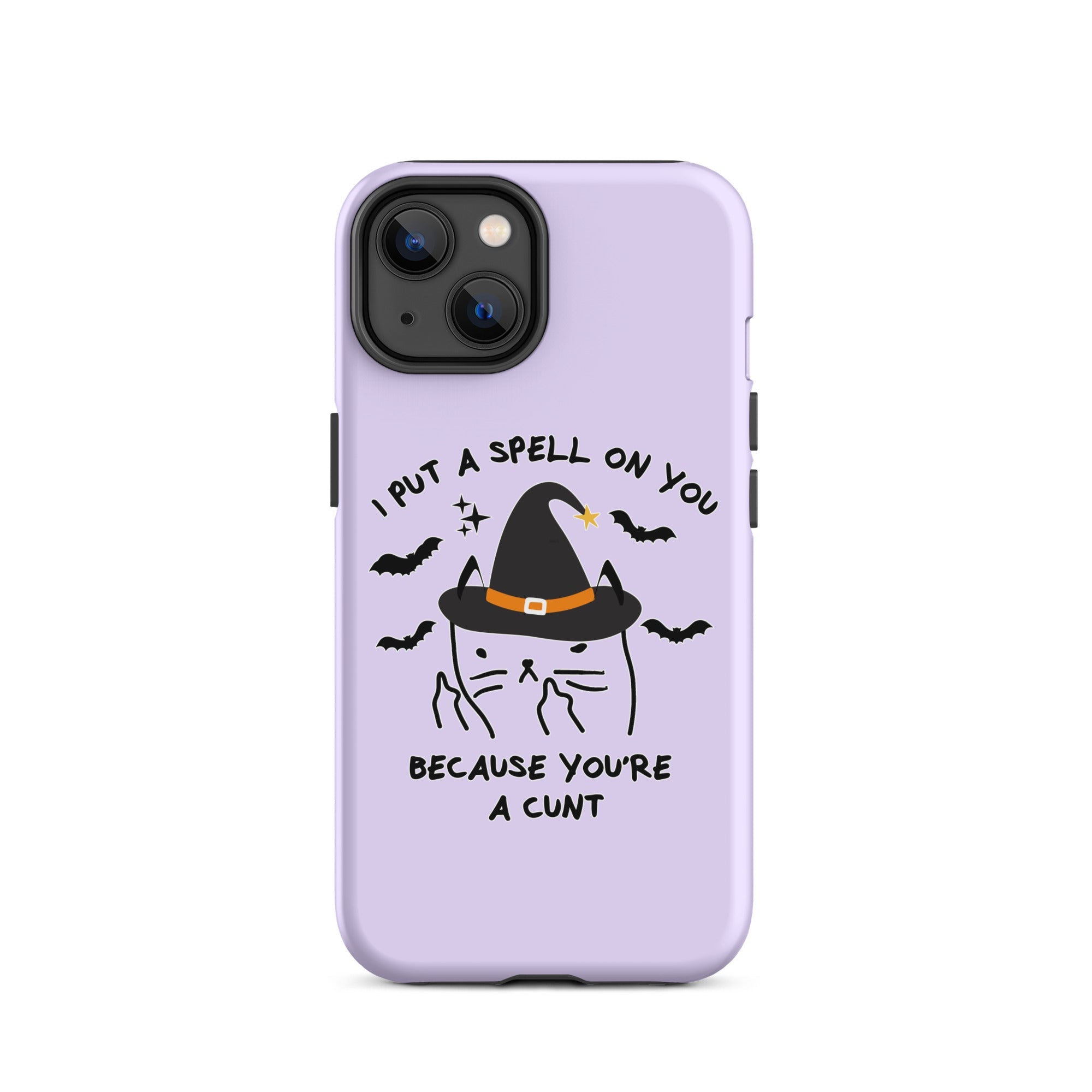 I Put A Spell On You Because You're A Cunt Tough Case for iPhone® - UntamedEgo LLC.