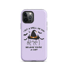 I Put A Spell On You Because You're A Cunt Tough Case for iPhone® - UntamedEgo LLC.