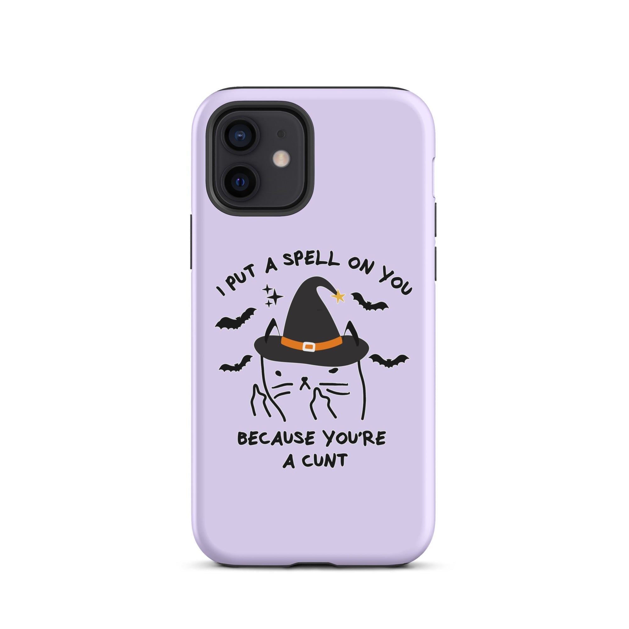 I Put A Spell On You Because You're A Cunt Tough Case for iPhone® - UntamedEgo LLC.