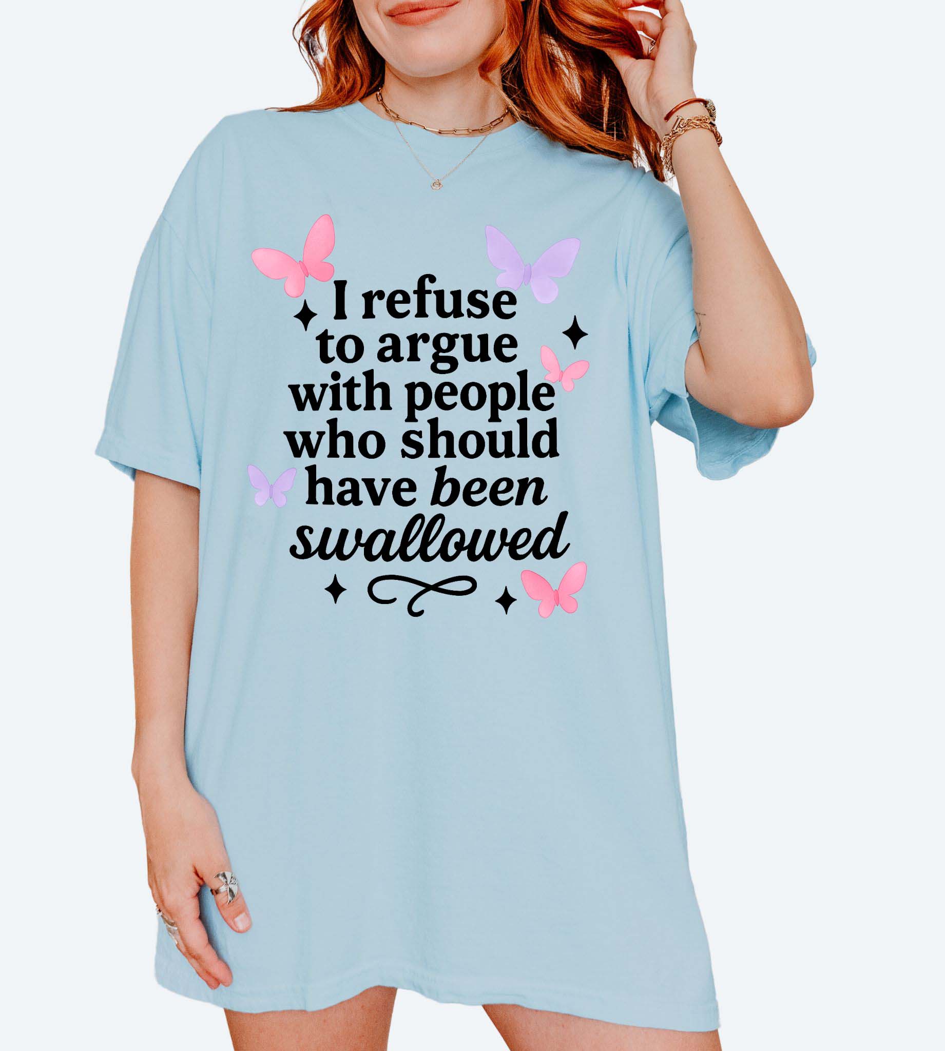 Funny sarcastic t-shirt with bold text about refusing to argue and humorous rude statement design
