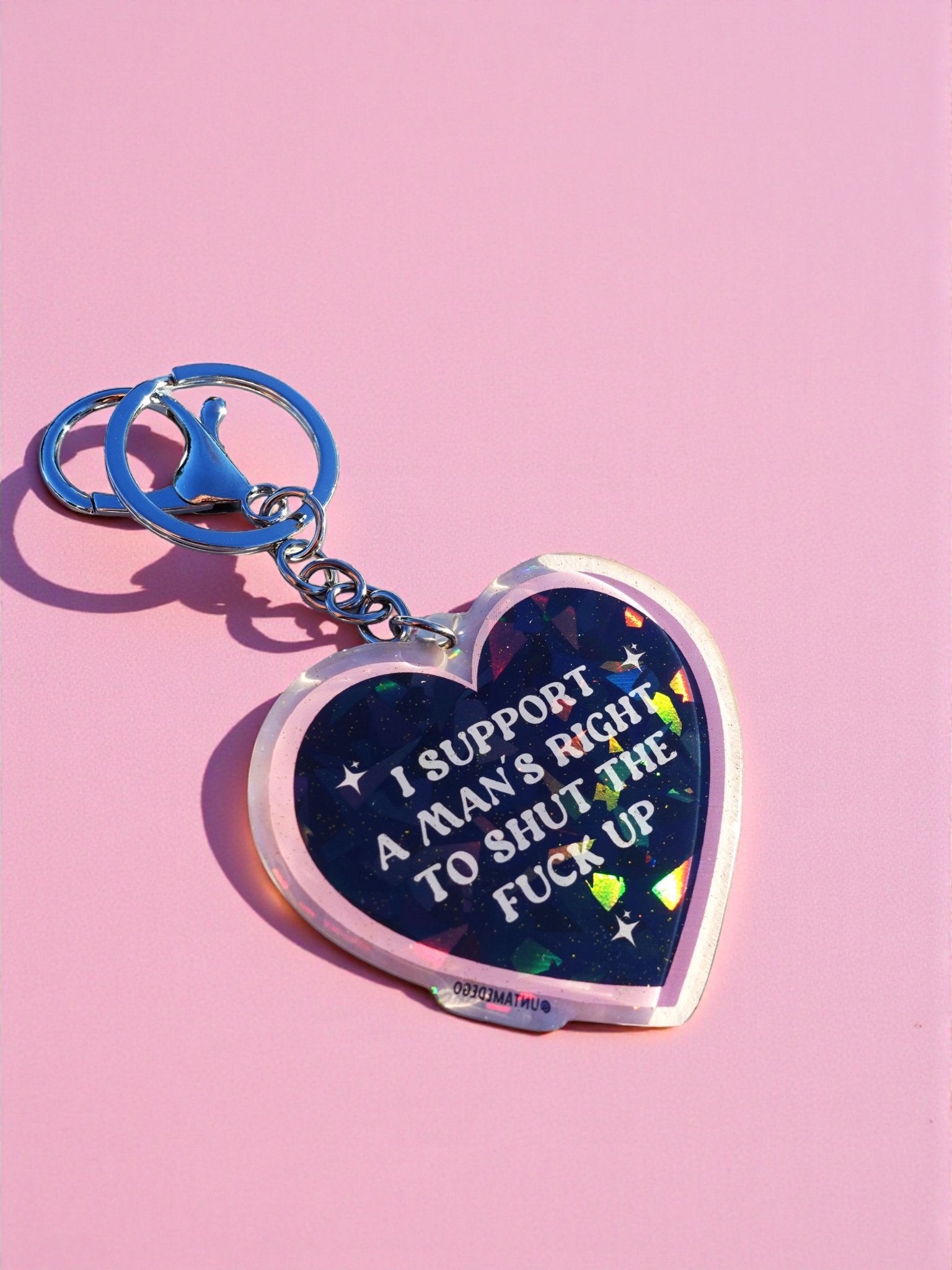 I Support A Mans Right To Shut the Fuck Up Heart Keychain | Holographic Glitter Acrylic Keychain - UntamedEgo LLC.