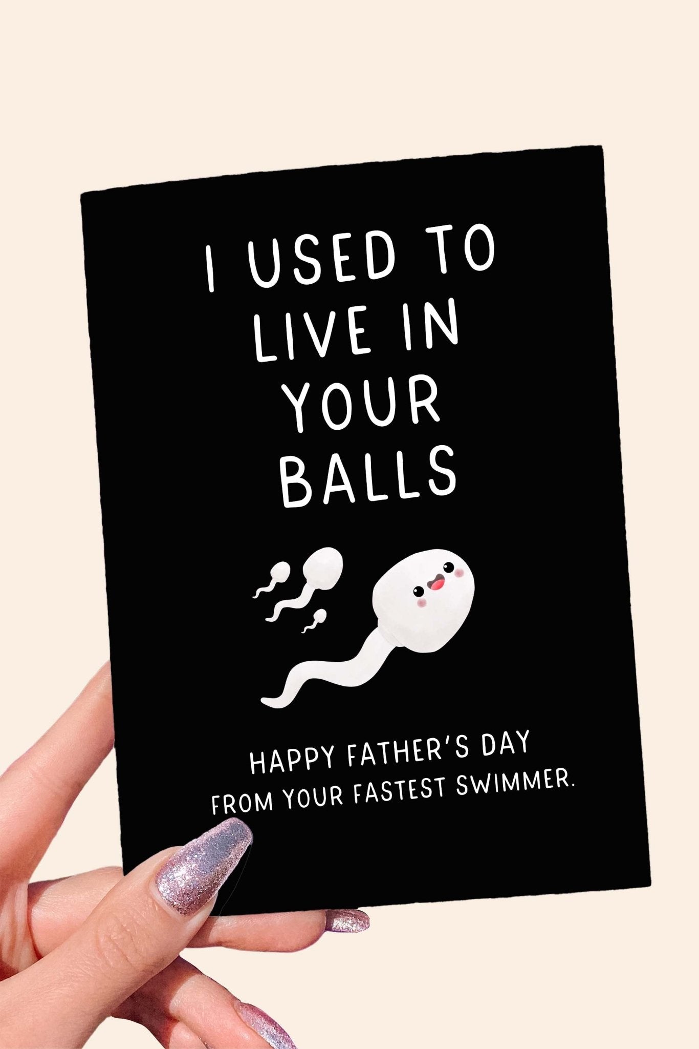 I Use To Live In Your Balls Funny Father's Day Card - UntamedEgo LLC.