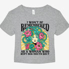 I Won't Be Remembered As A Woman Who Kept Her Mouth Shut Graphic Baby Tee - UntamedEgo LLC.