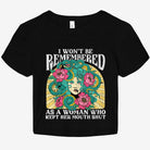 I Won't Be Remembered As A Woman Who Kept Her Mouth Shut Graphic Baby Tee - UntamedEgo LLC.