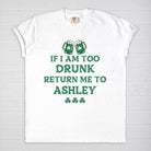 If I am Too Drunk Customizable Tee - UntamedEgo LLC.