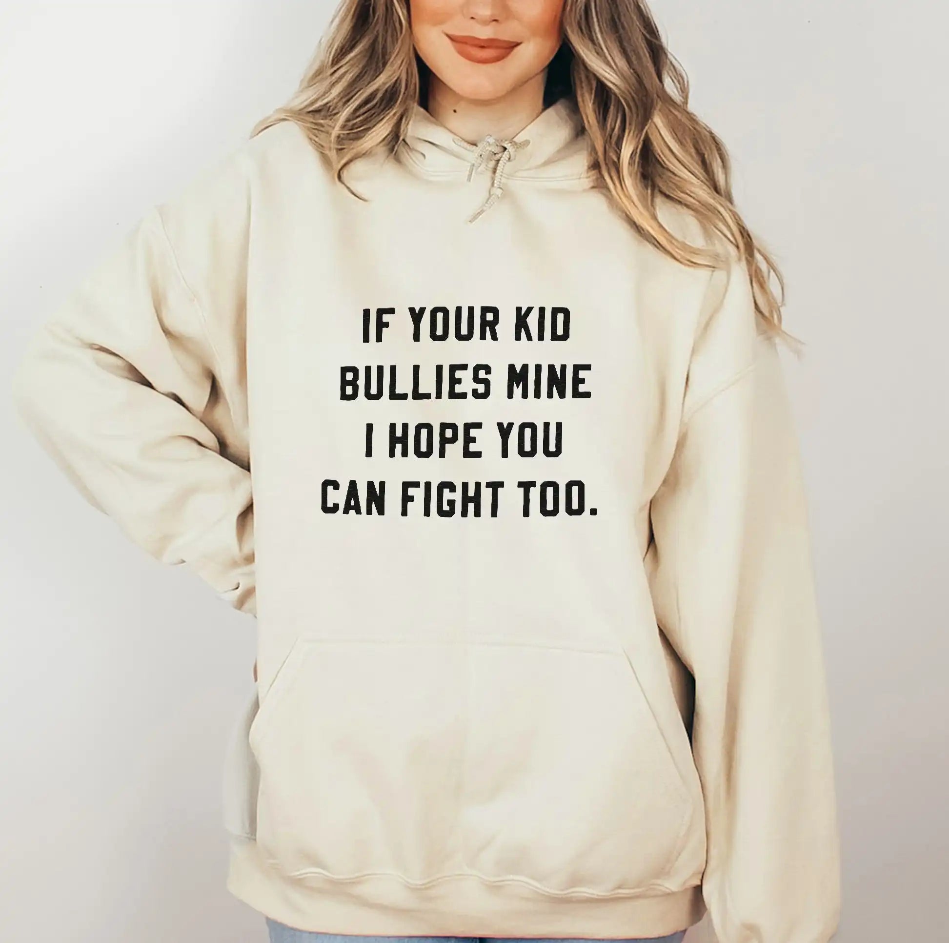 If Your Kid Bullies Mine Hoodie - UntamedEgo LLC.