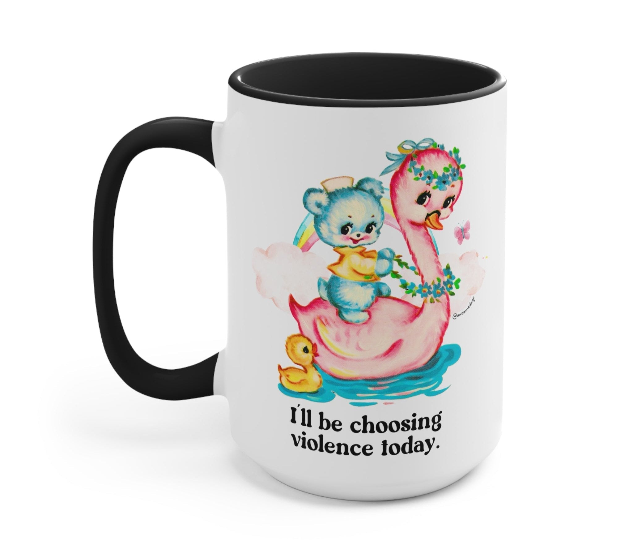 I'll Be Choosing Violence Today Mug - UntamedEgo LLC.
