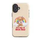 I'll Cut A Bitch Bear Tough Case for iPhone® - UntamedEgo LLC.