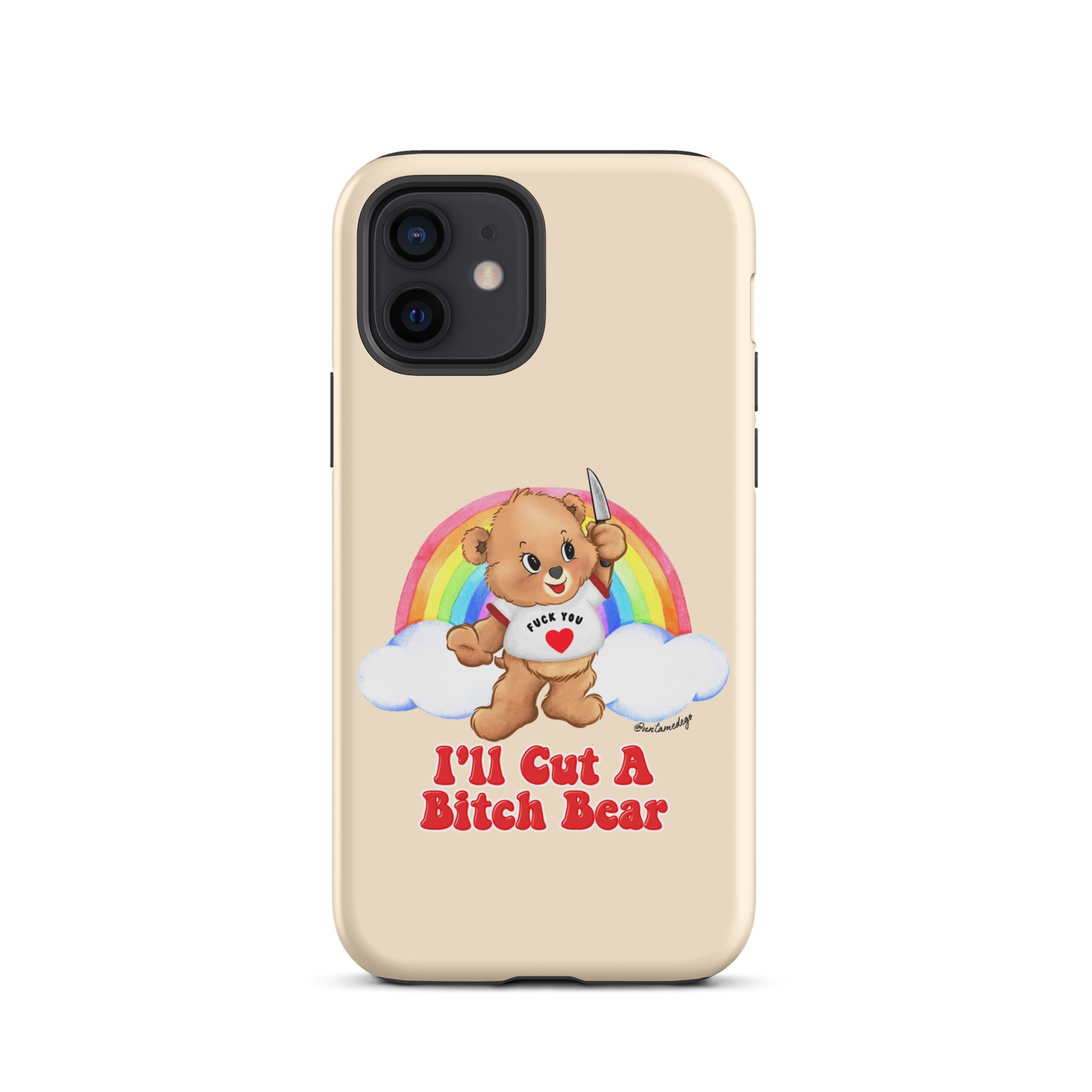 I'll Cut A Bitch Bear Tough Case for iPhone® - UntamedEgo LLC.