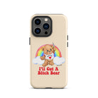 I'll Cut A Bitch Bear Tough Case for iPhone® - UntamedEgo LLC.