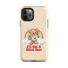 I'll Cut A Bitch Bear Tough Case for iPhone® - UntamedEgo LLC.
