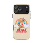 I'll Cut A Bitch Bear Tough Case for iPhone® - UntamedEgo LLC.