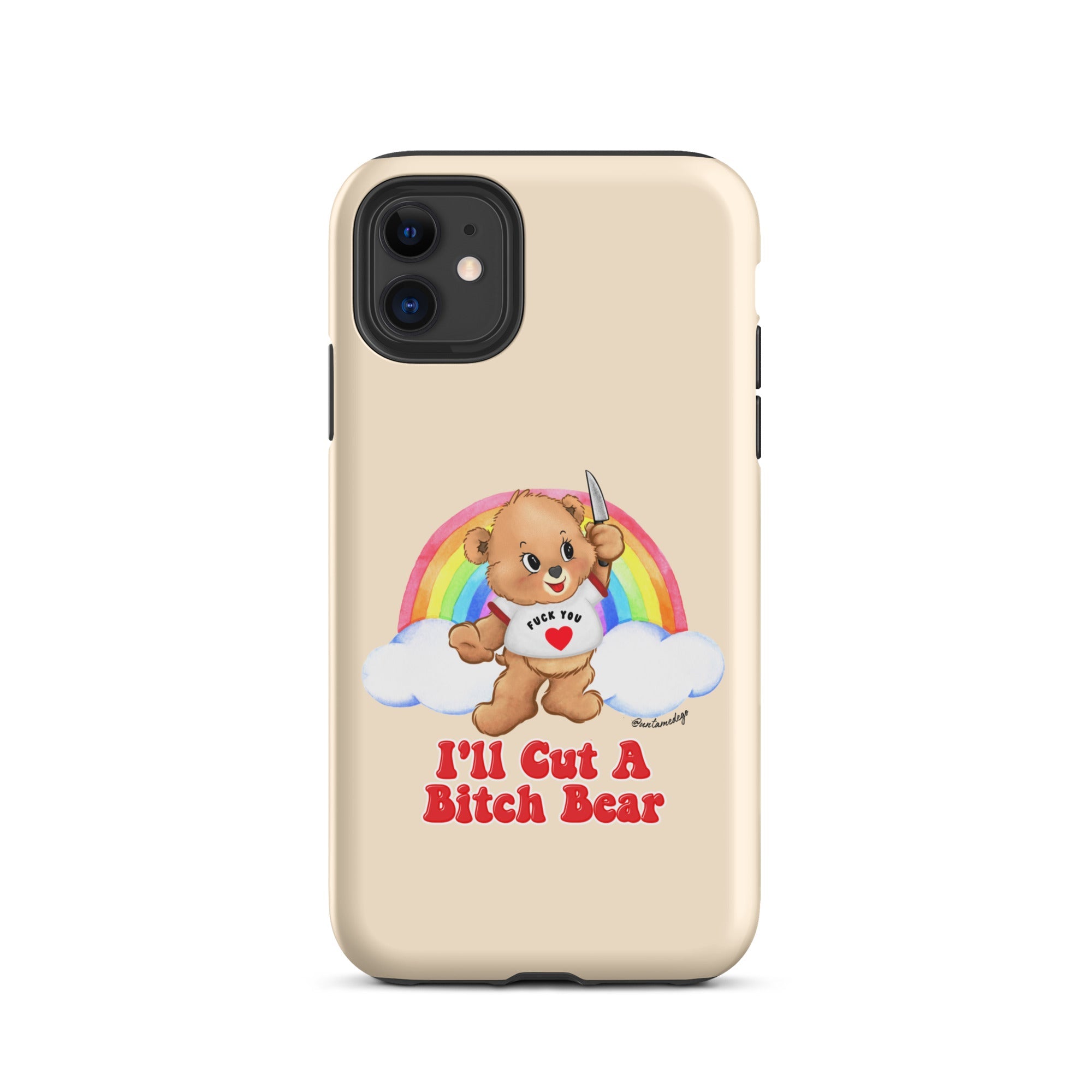 I'll Cut A Bitch Bear Tough Case for iPhone® - UntamedEgo LLC.