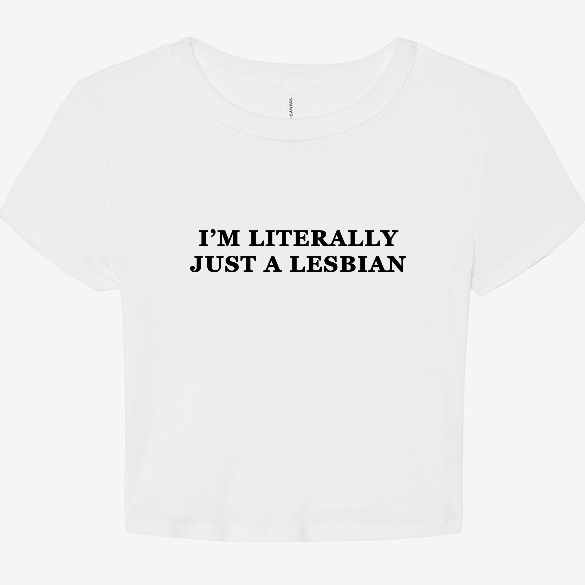 I'm Literally Just A Lesbian Graphic Baby Tee - UntamedEgo LLC.