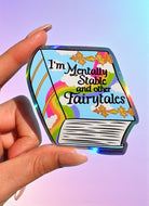 I’m Mentally Stable and Other Fairytales Sticker – Funny Book Holographic Vinyl Sticker - UntamedEgo LLC.